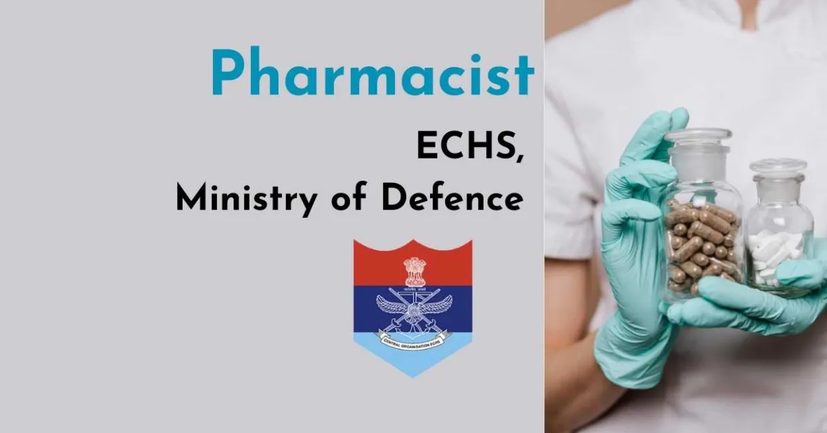 ECHS, Ministry of Defence invites application from Pharmacists