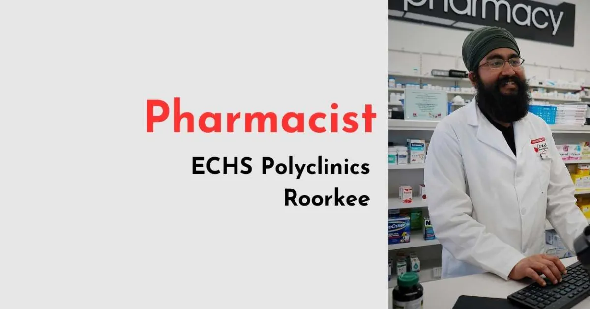 ECHS Polyclinics Roorkee Seeks Pharmacist