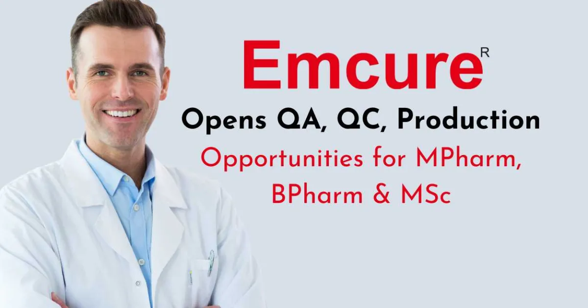 Emcure Opens QA, QC, Production Opportunities for MPharm, BPharm & MSc