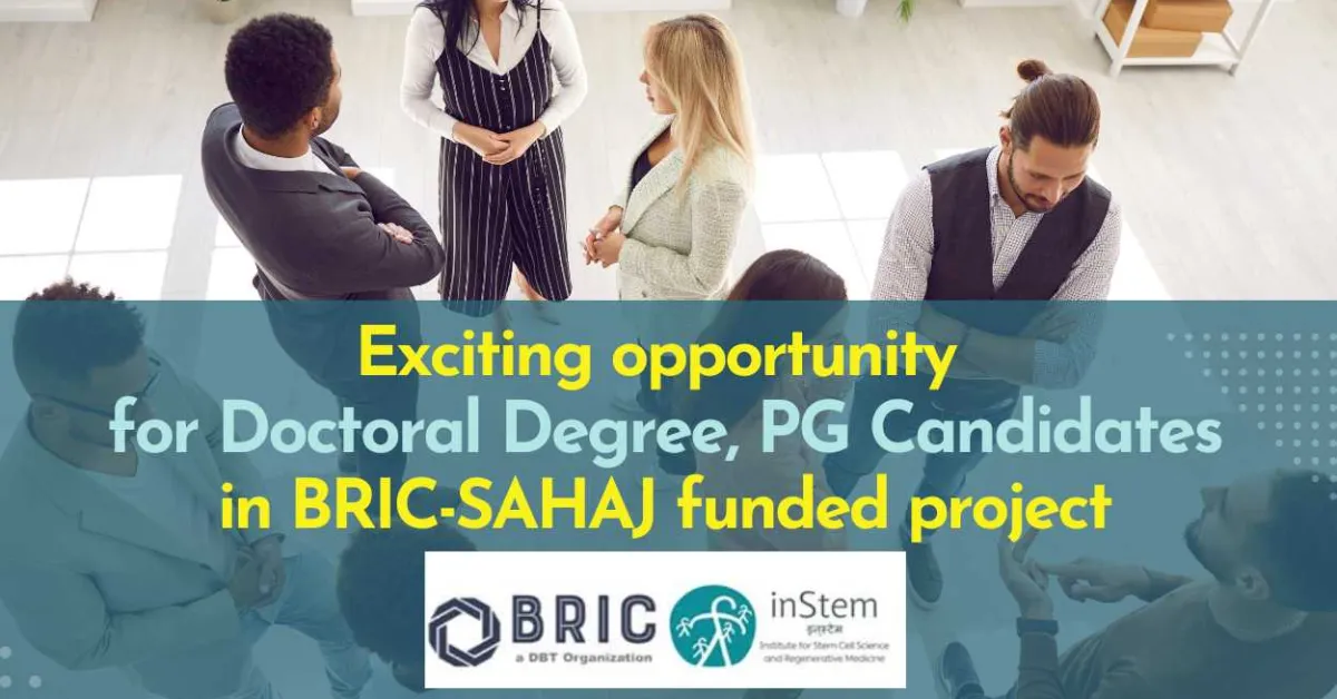 Exciting opportunity for Doctoral Degree, PG Candidates in BRIC-SAHAJ funded project