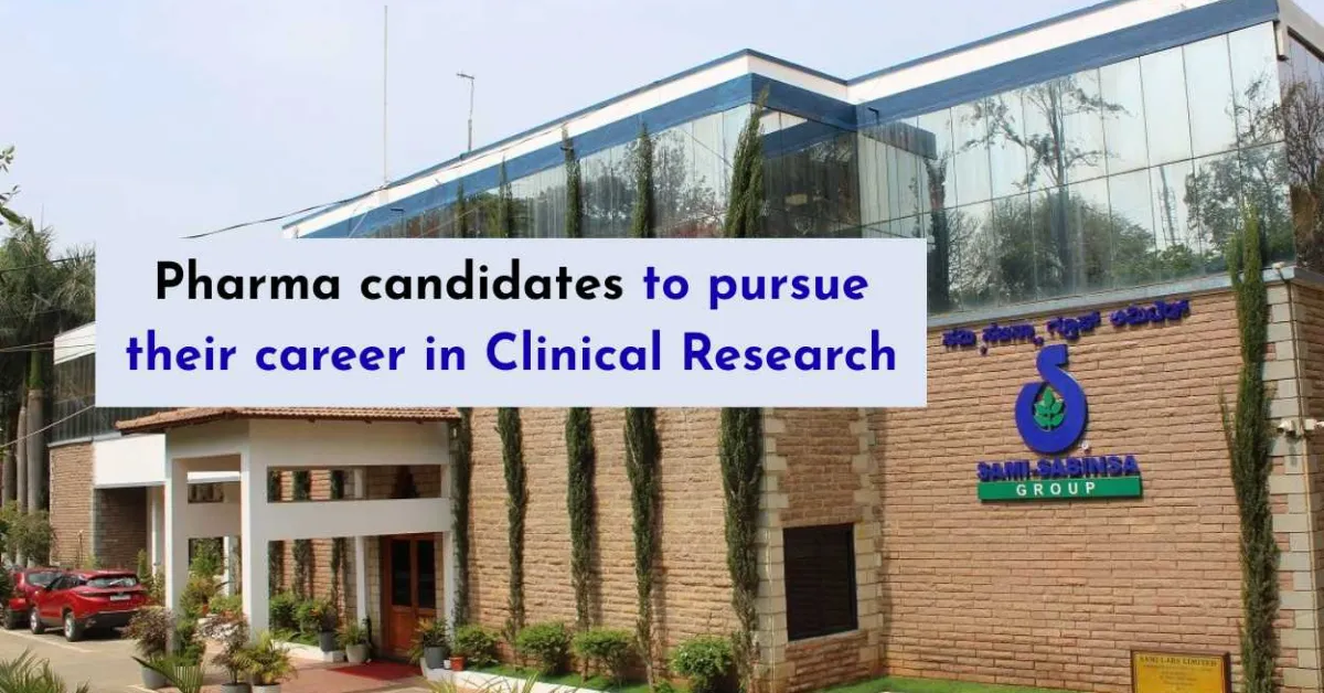 Exciting opportunity for Pharma candidates to pursue their career in Clinical Research at Sami-Sabinsa Group