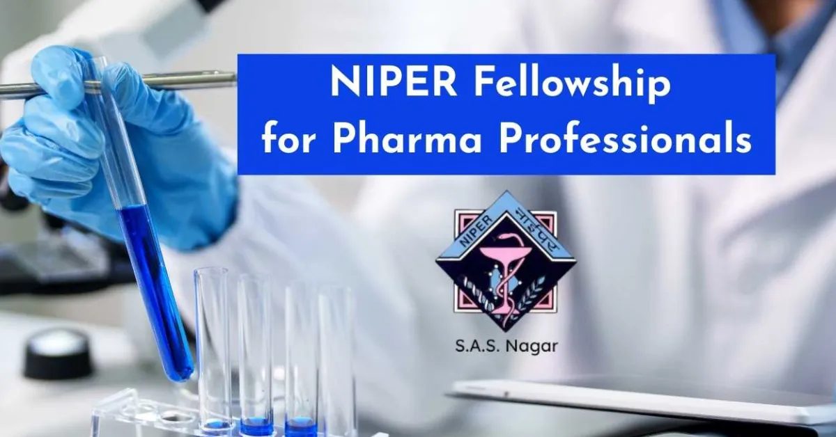 Fellowship Opening for Pharma Professionals at NIPER