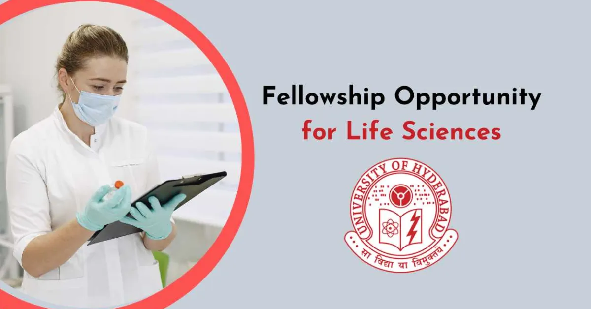 Fellowship Opportunity for Life Sciences at University of Hyderabad