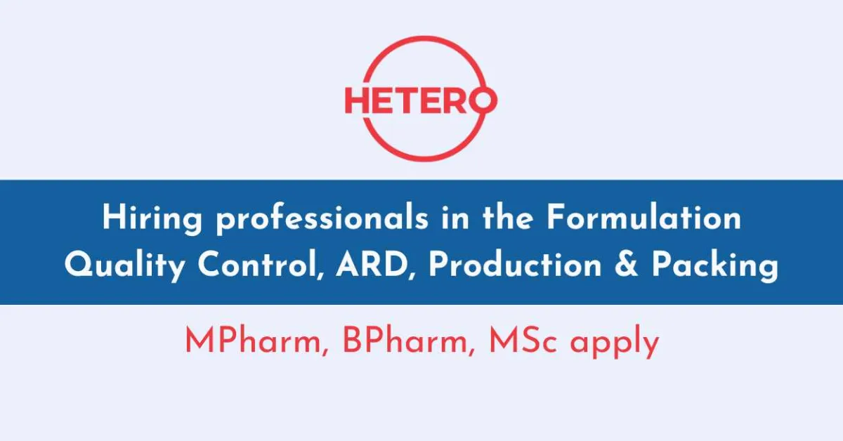 Hetero hiring professionals in the Formulation Quality Control, ARD, Production & Packing department