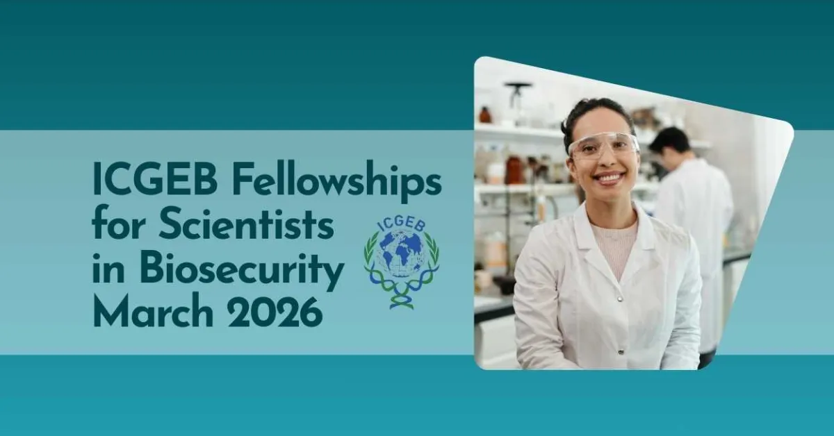 ICGEB Biosecurity Fellowships for Scientists - March 2026