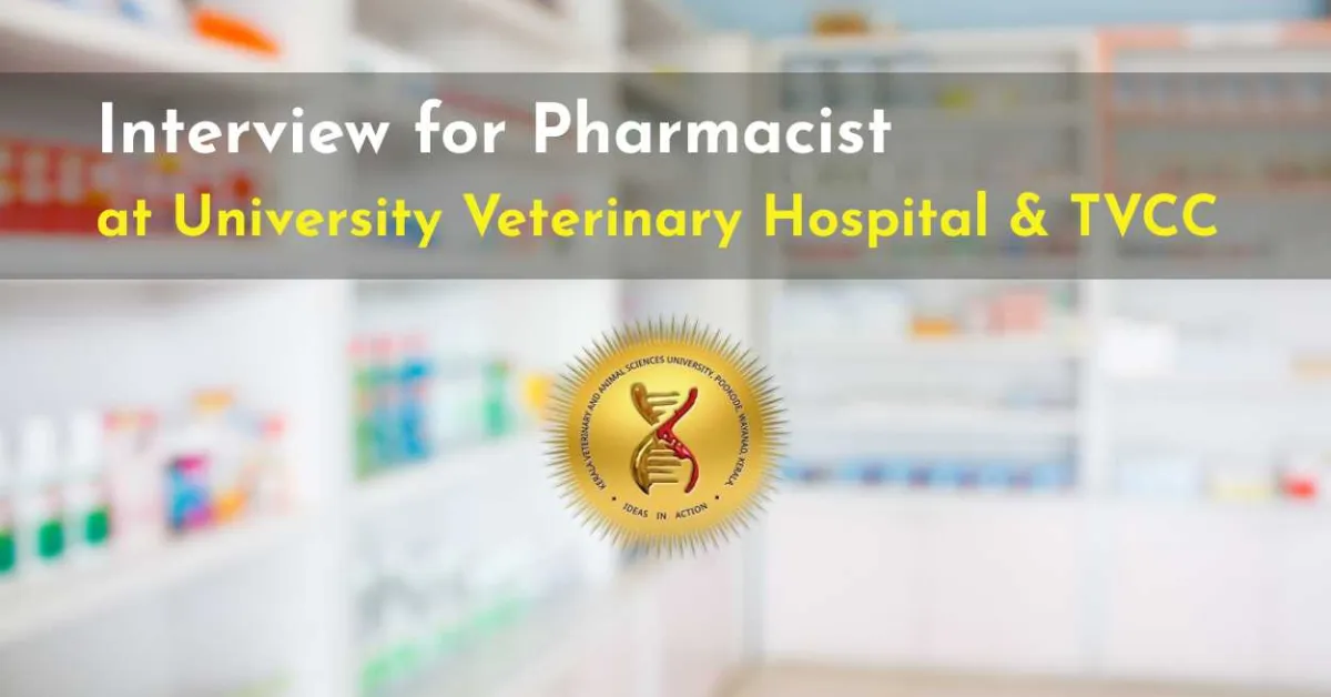 Interview for Pharmacist at University Veterinary Hospital & TVCC