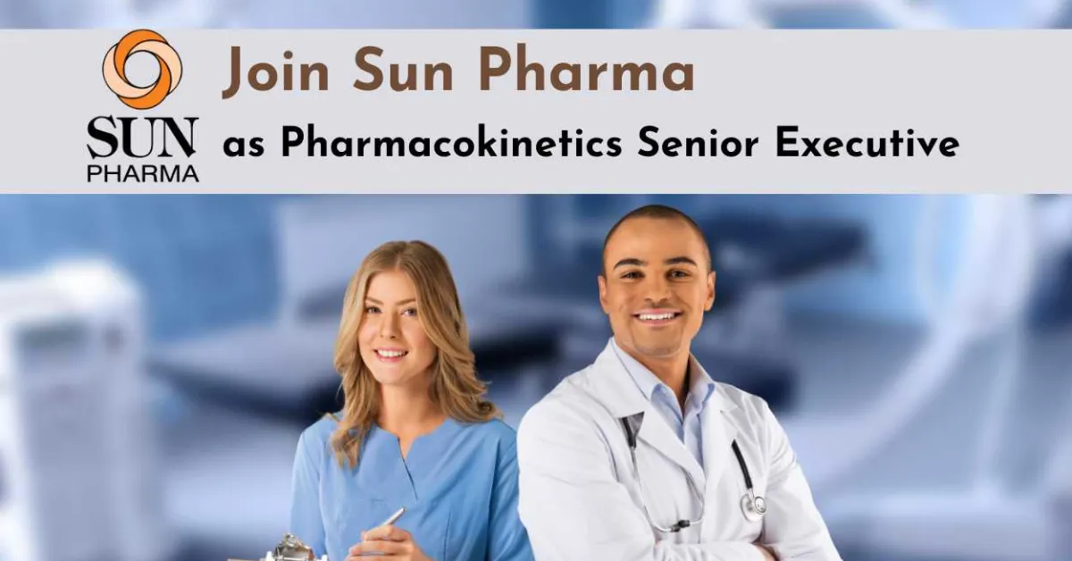 Join Sun Pharma as Pharmacokinetics Senior Executive