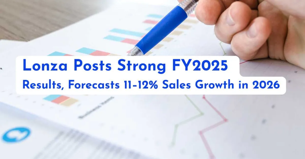 Lonza Posts Strong FY2025 Results