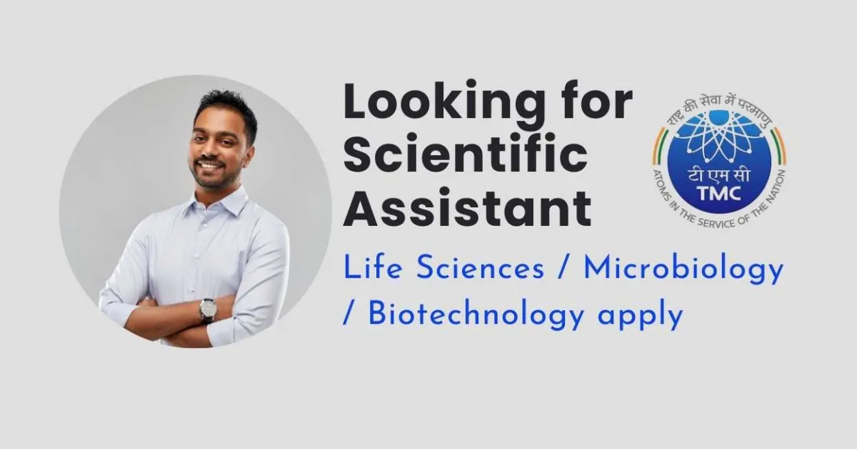 Looking for Scientific Assistant to be placed at TMC-ACTREC