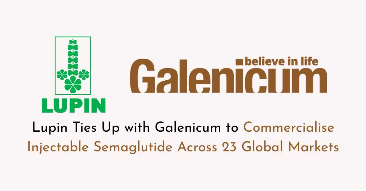 Lupin Ties Up with Galenicum to Commercialise Injectable Semaglutide Across 23 Global Markets