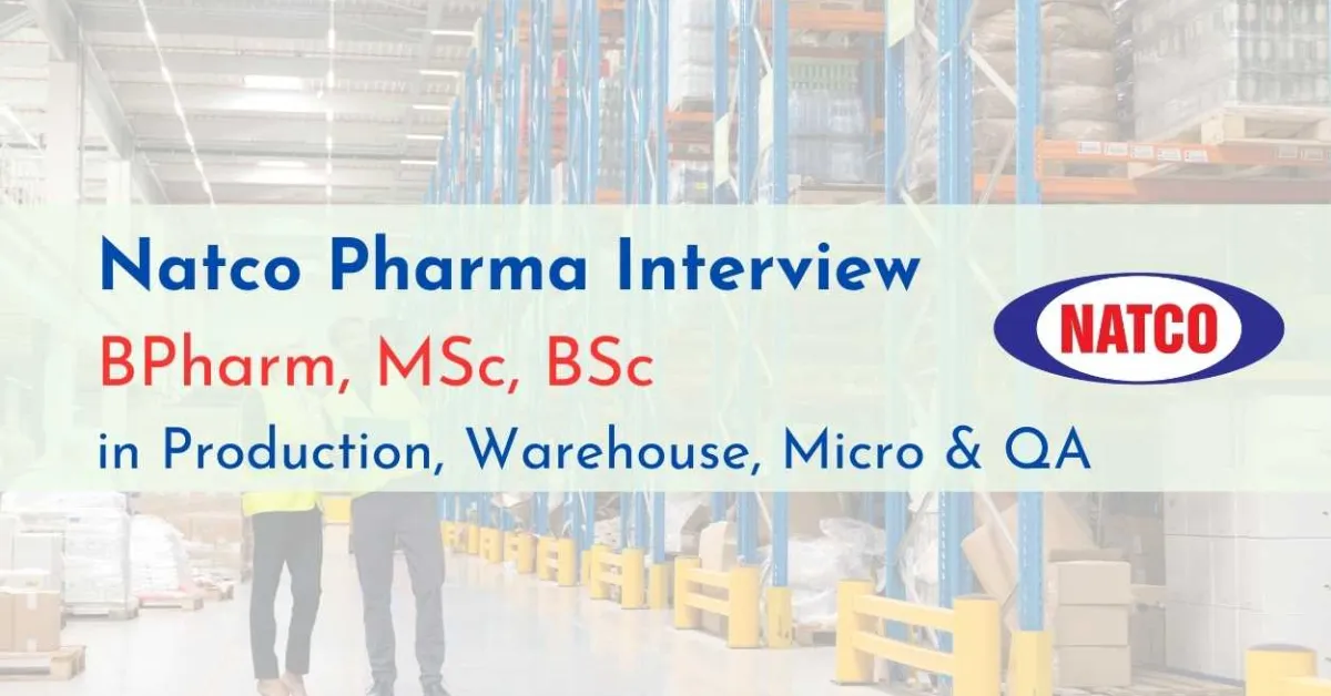 Natco Pharma Walk In Interview for BPharm, MSc, BSc in Production, Warehouse, Micro & QA