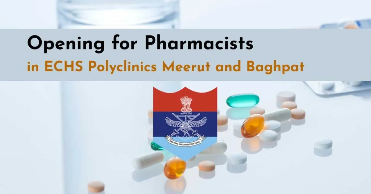 ECHS Polyclinics Meerut and Baghpat Invite Applications for Pharmacists