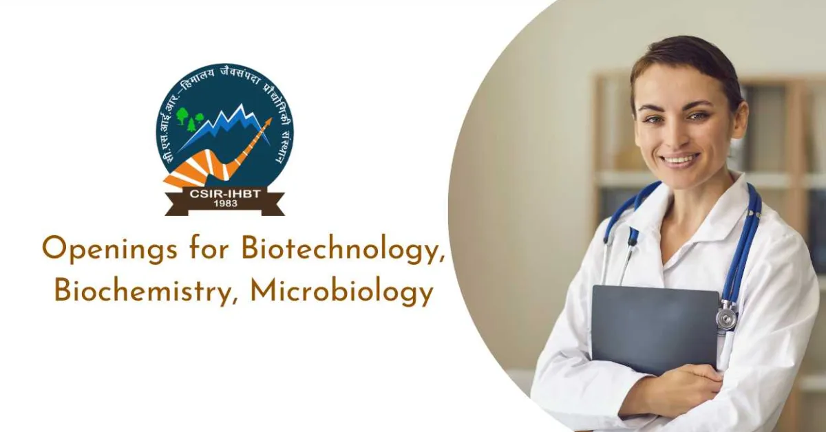 Openings for Biotechnology, Biochemistry, Microbiology at IHBT