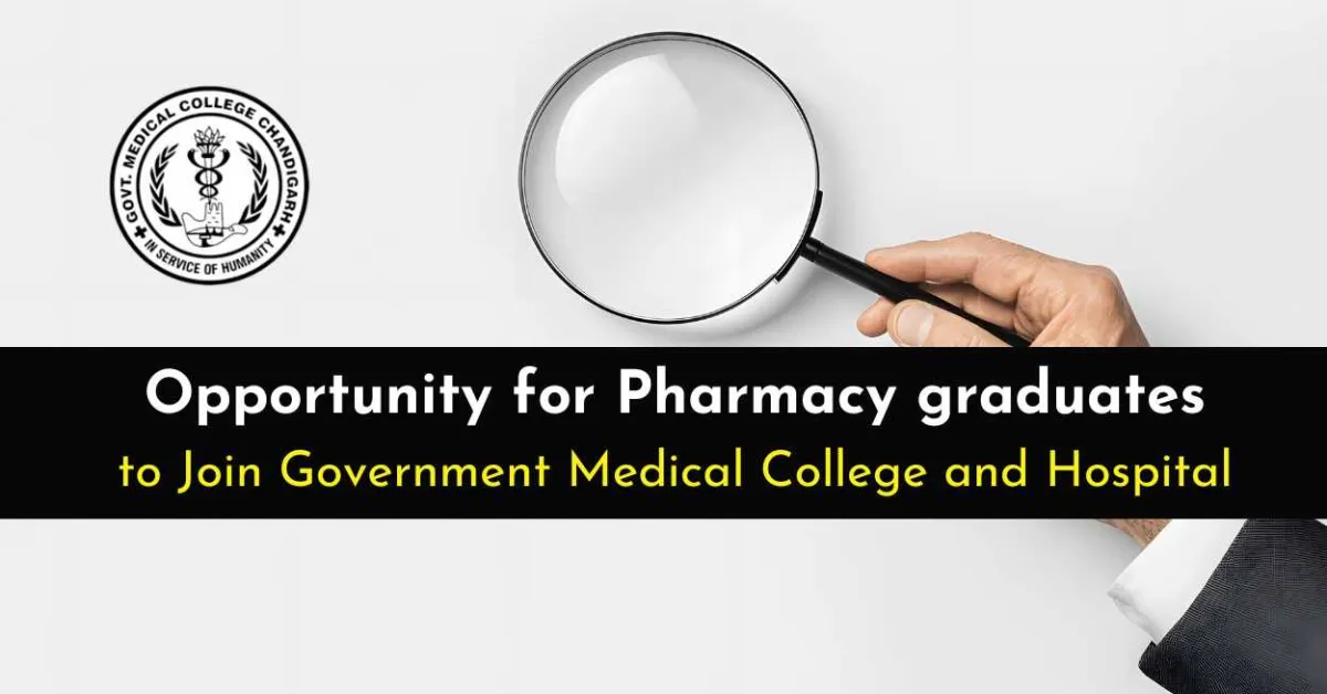 Opportunity for Pharmacy graduates to Join Government Medical College and Hospital