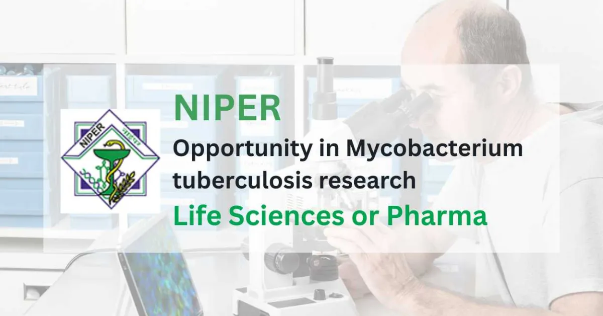 Opportunity in Mycobacterium tuberculosis research for Life Sciences or Pharma candidates at NIPER