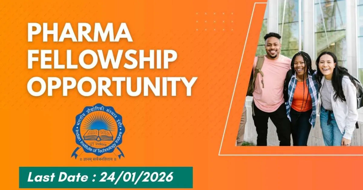 Fellowship Opportunity for pharmacy at IIT Indore