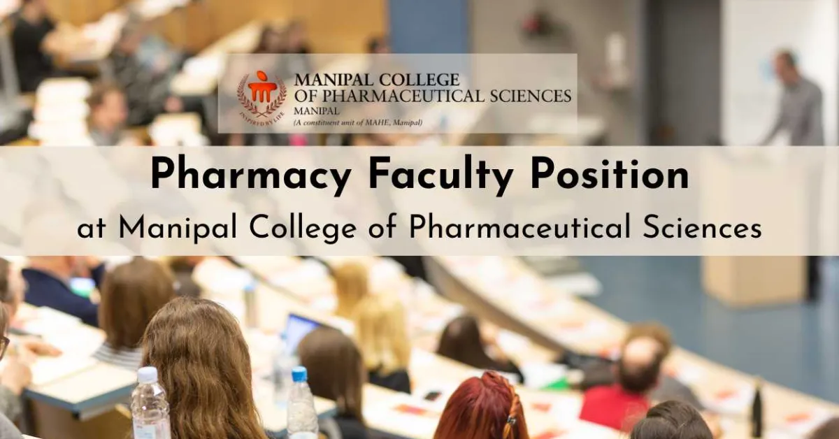 Pharmacy Faculty Position at Manipal College of Pharmaceutical Sciences