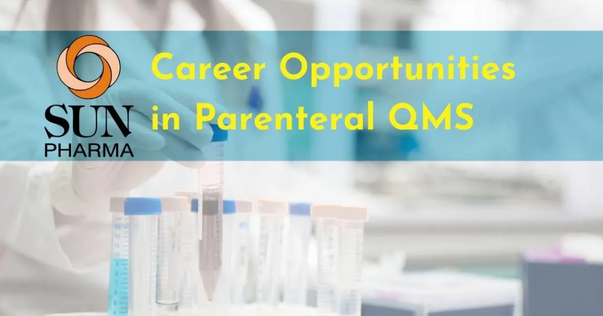 Career Opportunities in Parenteral QMS at Sun Pharma