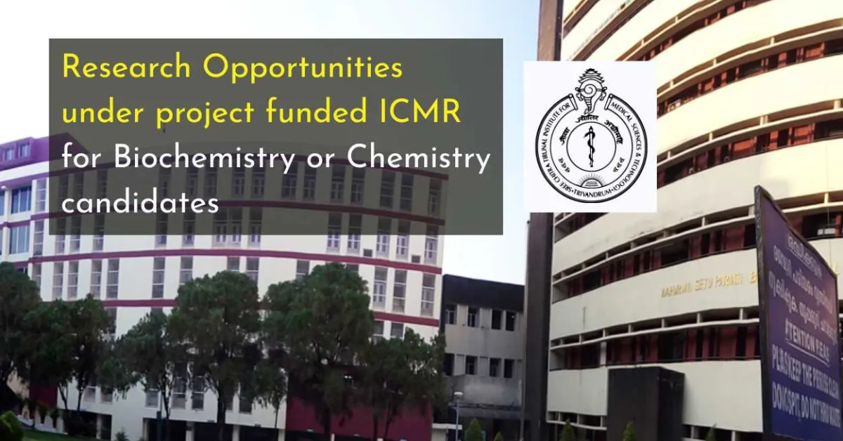 SCTIMST Announces Research Opportunities under project funded ICMR for Biochemistry or Chemistry candidates
