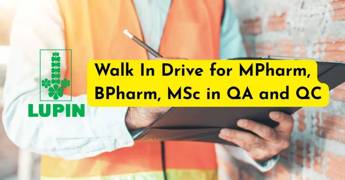 Walk In Drive for MPharm, BPharm, MSc in QA and QC at Lupin