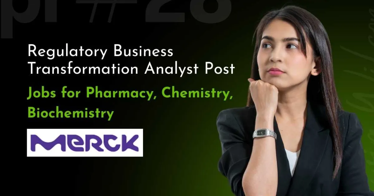 Work as Regulatory Business Transformation Analyst at Merck Limited