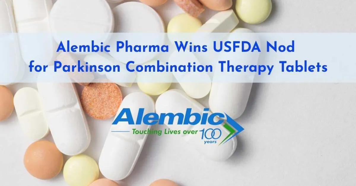 Alembic Pharma Wins USFDA Nod for Parkinson Combination Therapy Tablets
