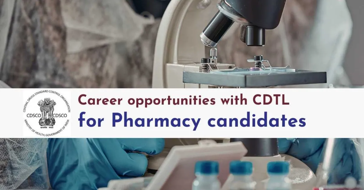 Career opportunities with Central Drugs Testing Laboratory for Pharmacy candidates