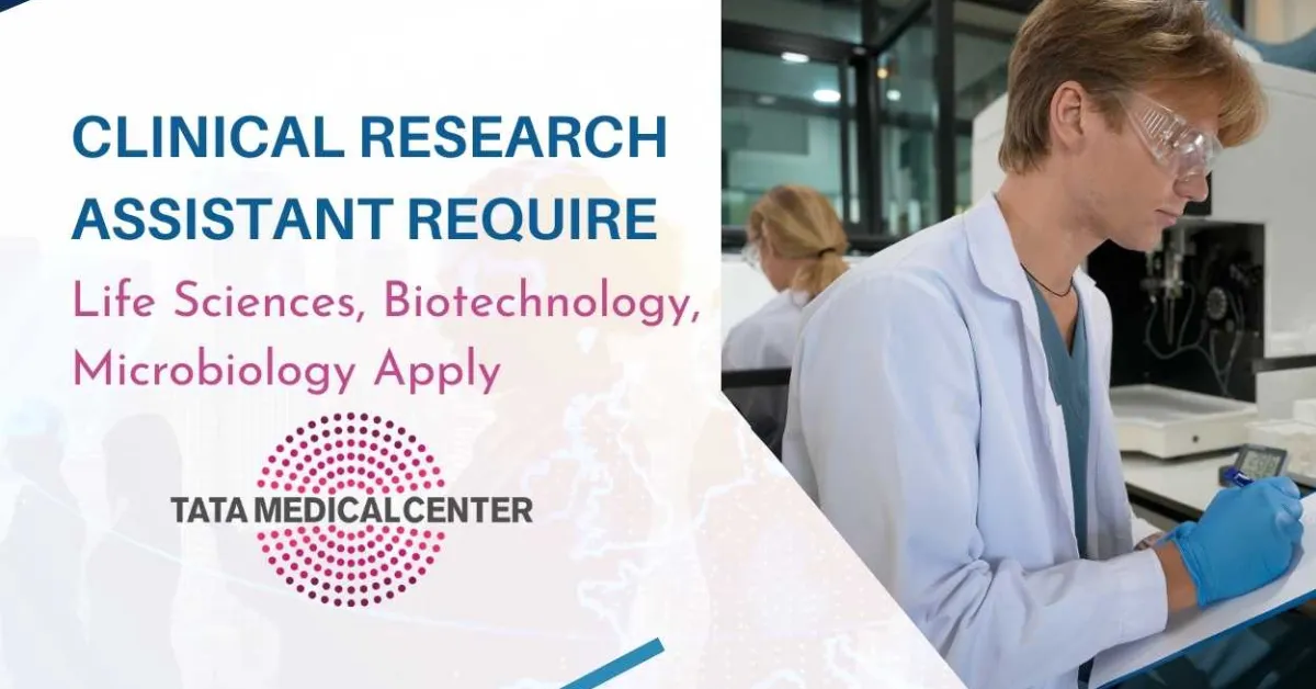 Clinical Research Assistant Require at Tata Medical Center
