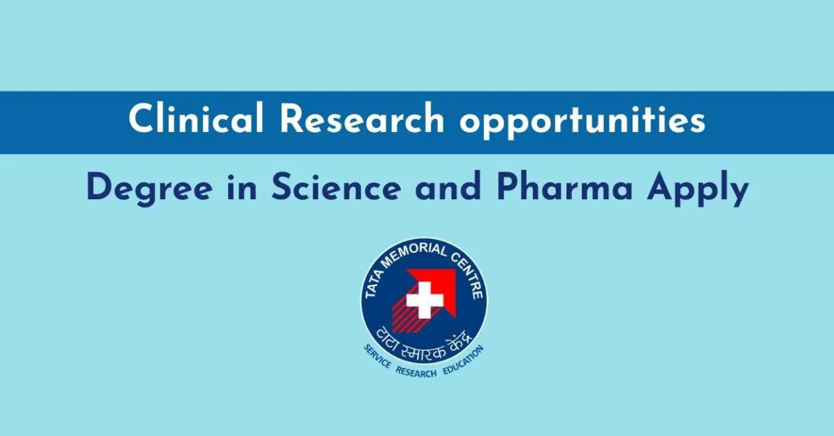 Clinical Research opportunities for Degree in Science and Pharma at Tata Memorial Centre