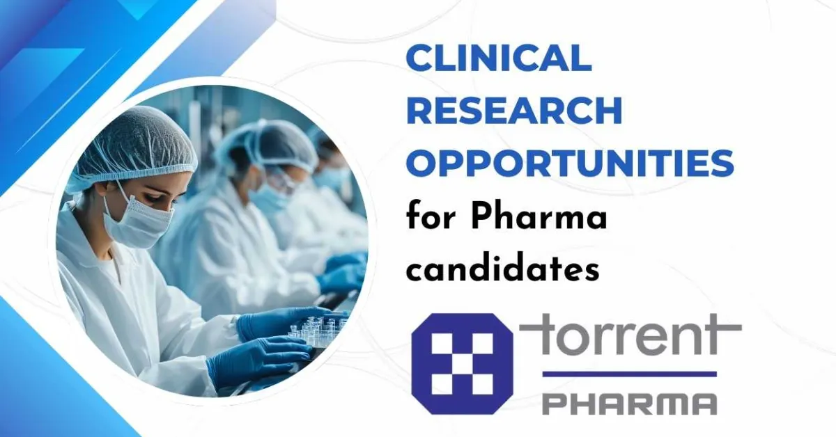 Clinical Research opportunities for Pharma candidates at Torrent Pharma
