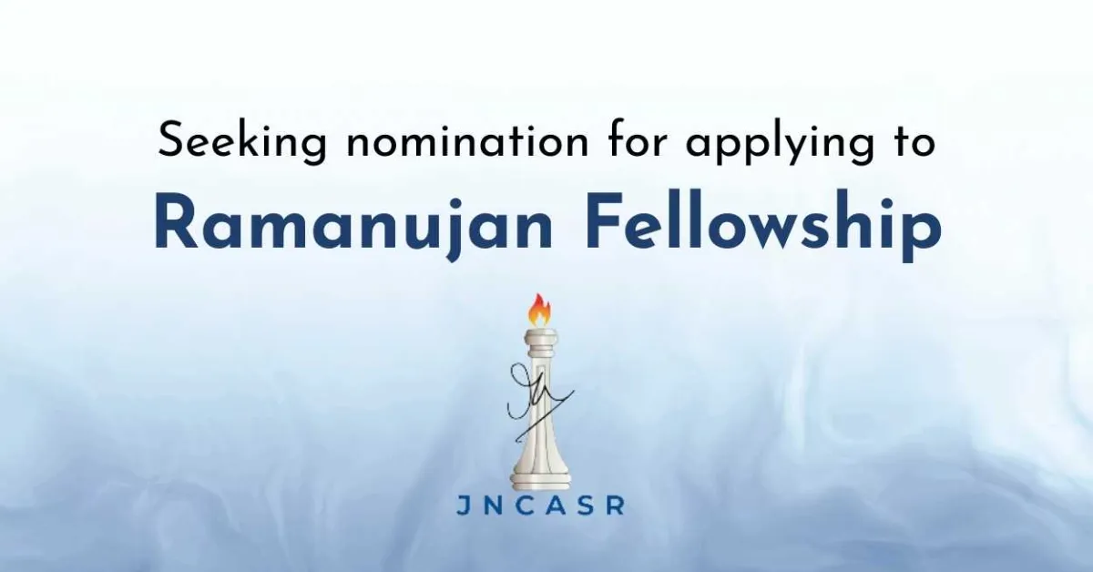 JNCASR seeking nomination for applying to Ramanujan Fellowship