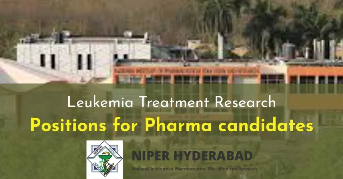 Leukemia Treatment Research positions for Pharma candidates at NIPER