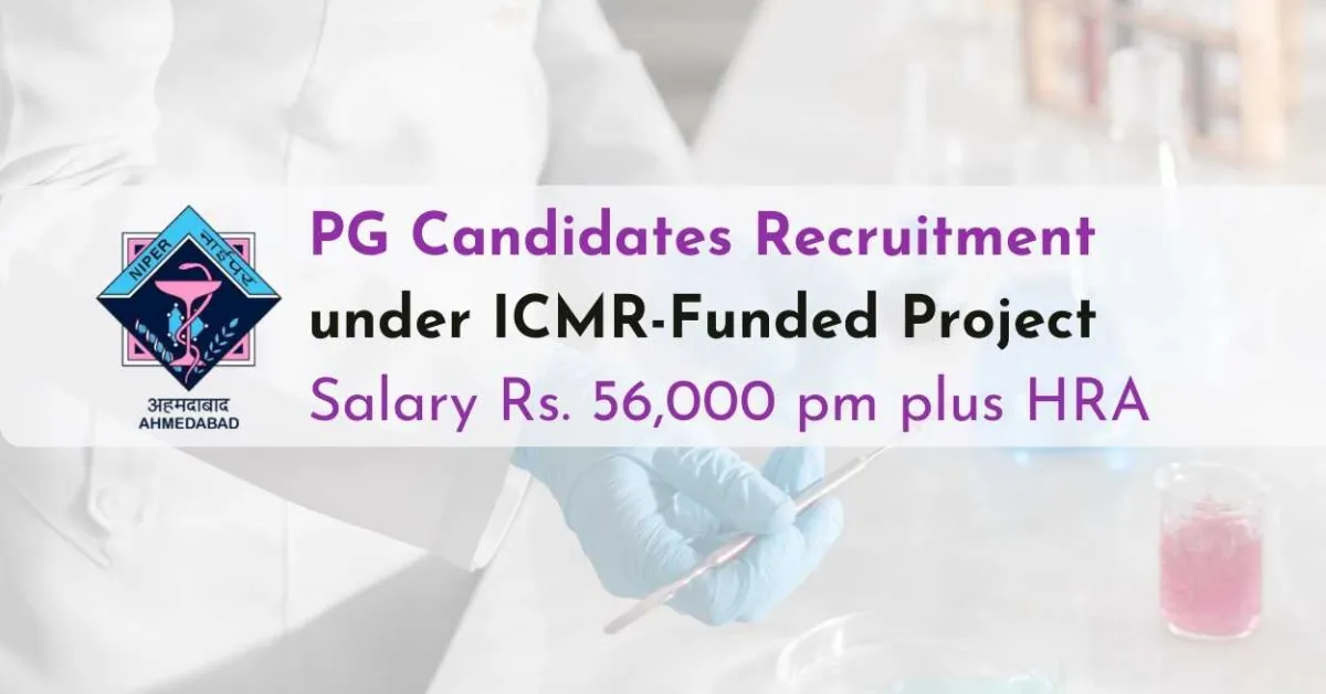 NIPER Recruitment for Post Graduate Candidates under ICMR-Funded Project