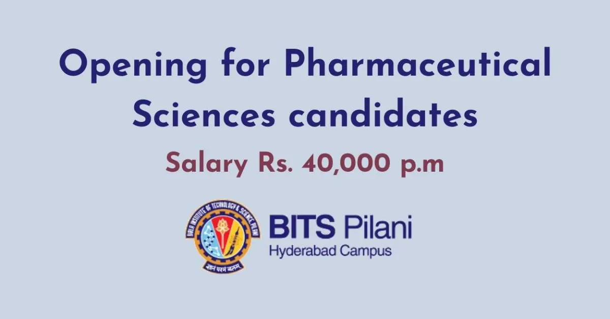 Opening for Pharmaceutical Sciences candidates at Department of Pharmacy, BITS Hyderabad Campus