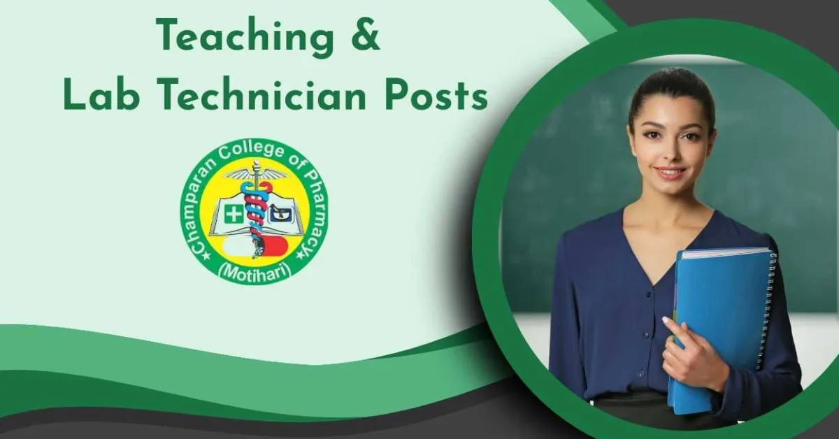Openings for Teaching & Lab Technician Posts at Champaran College of Pharmacy