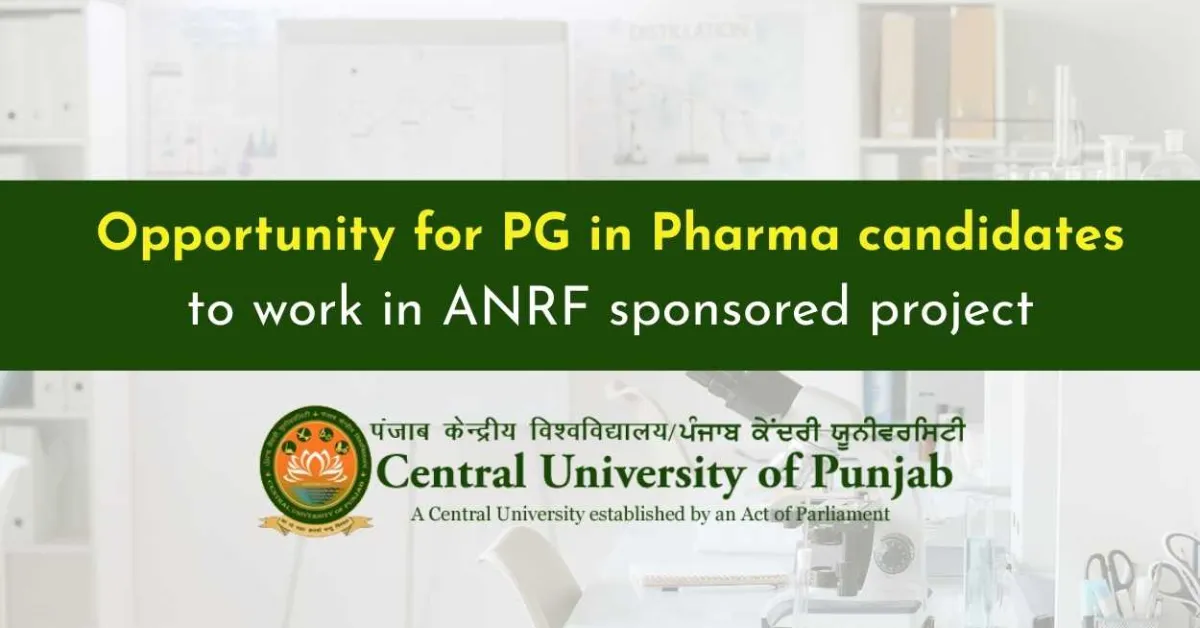 Central University of Punjab Fellowship for PG in Pharma in ANRF sponsored Research