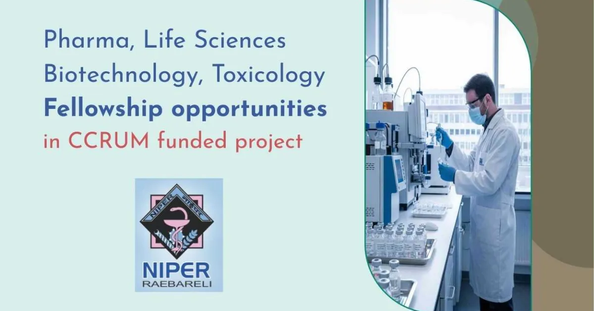 Pharma, Biotechnology, Life Sciences, Toxicology Fellowship opportunities in CCRUM funded project