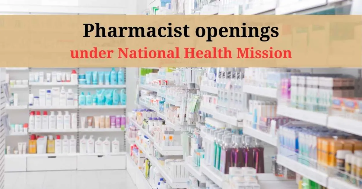 Pharmacist openings under the National Health Mission