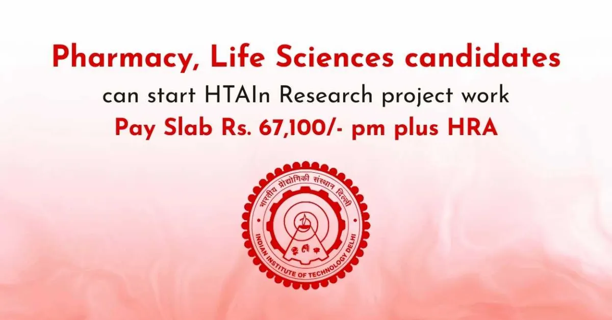 Pharmacy, Life Sciences candidates can start HTAIn Research project work at IIT Delhi