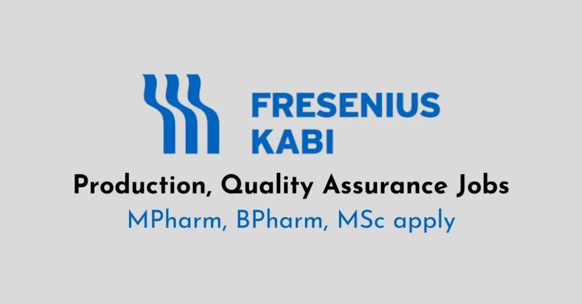 Production, Quality Assurance Jobs at Fresenius Kabi India