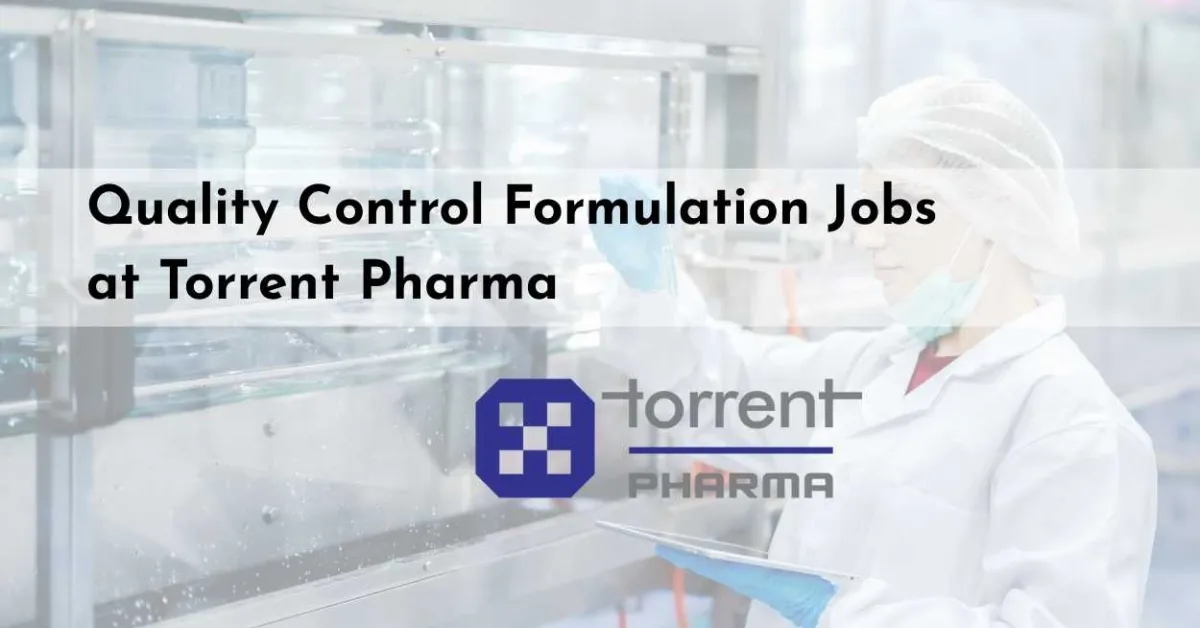 Quality Control Formulation Jobs at Torrent Pharma