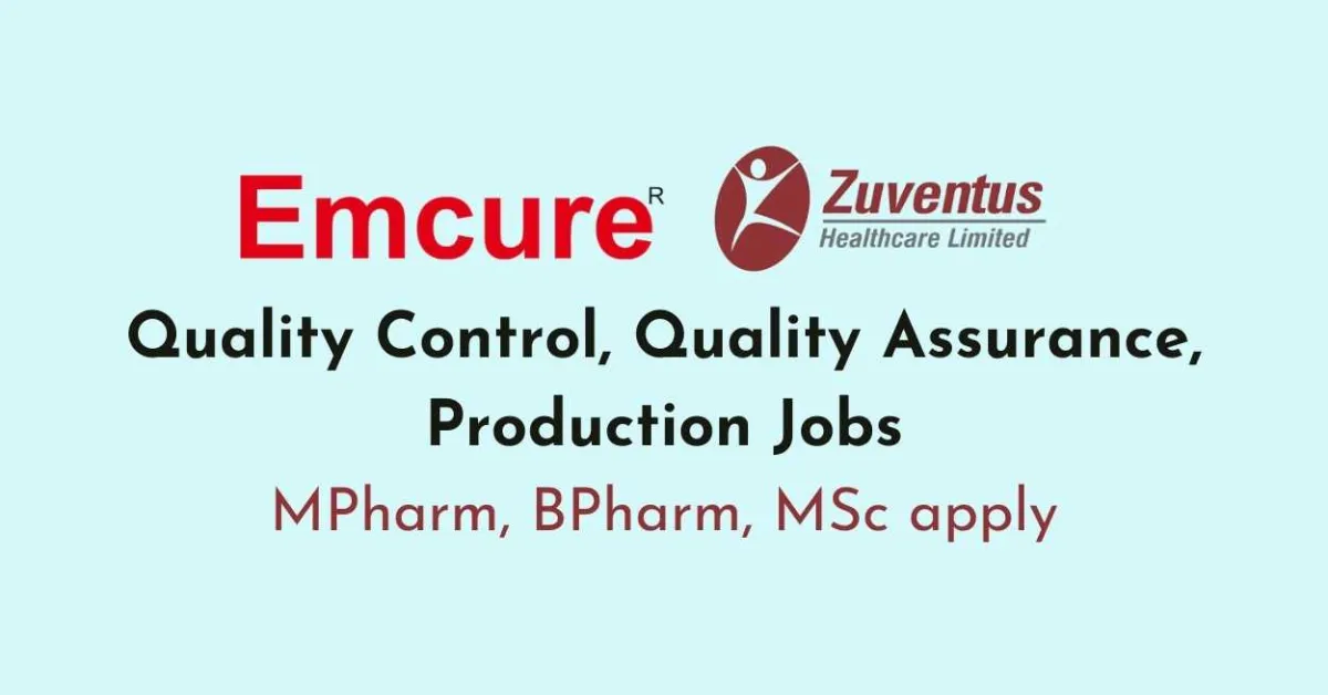 Quality Control, Quality Assurance, Production Jobs at Emcure and Zuventus