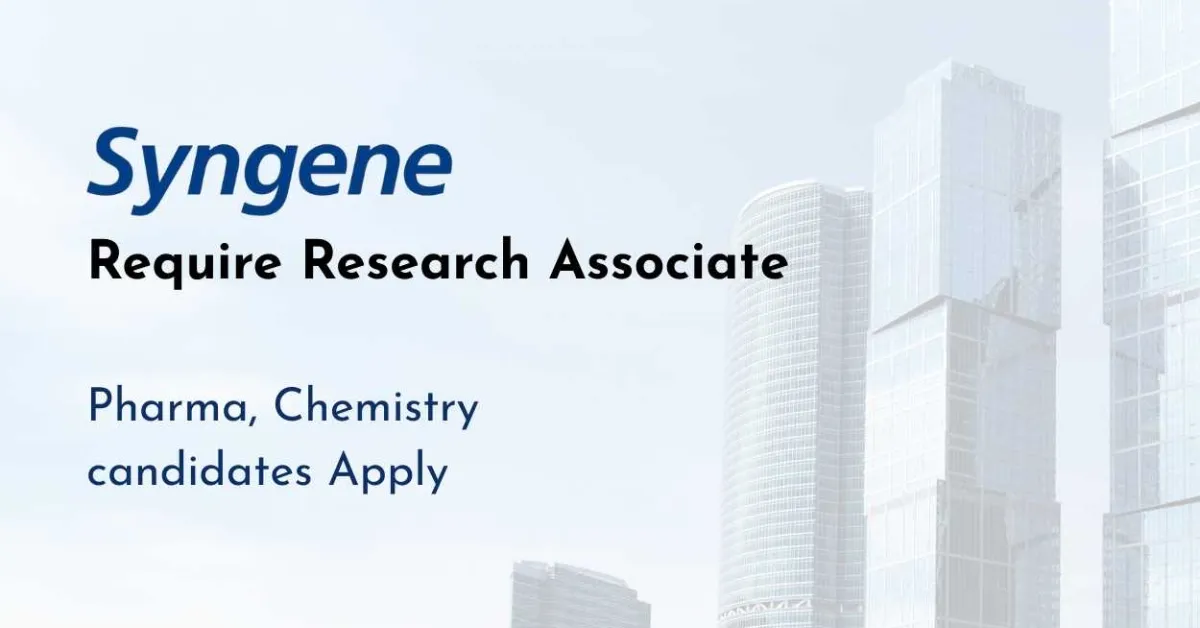 Require Research Associate at Syngene - Pharma, Chemistry candidates Apply