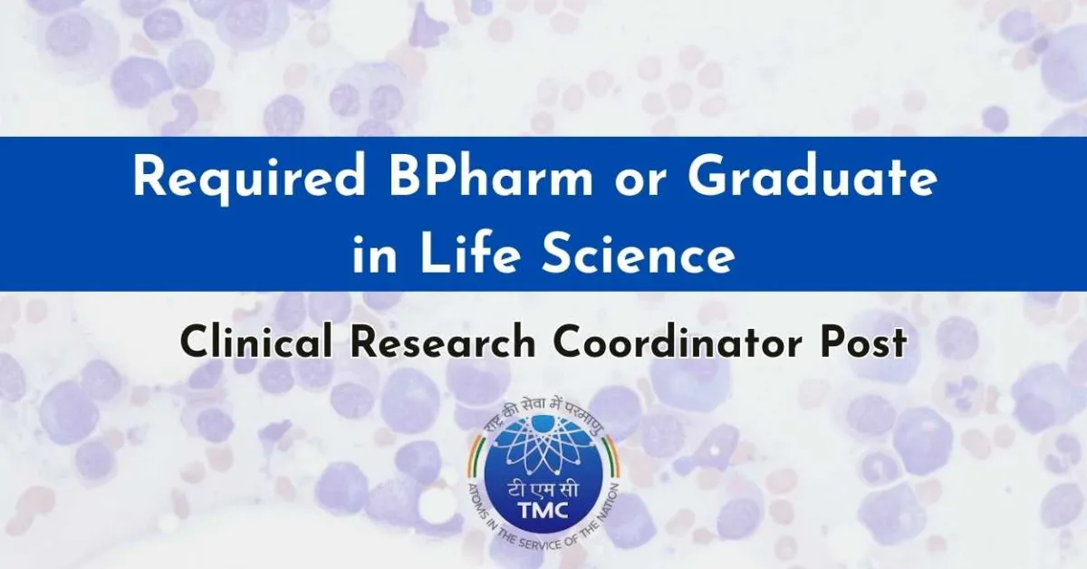 Required BPharm or Graduate in Life Science at TMC