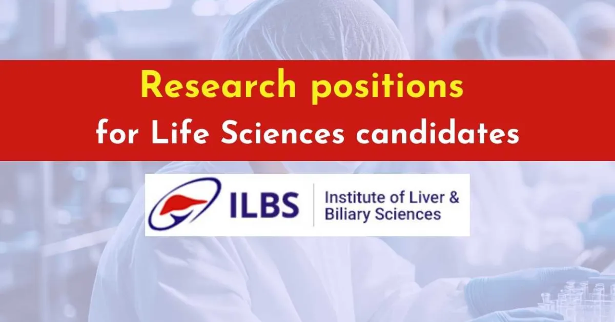 Research positions for Life Sciences candidates at ILBS