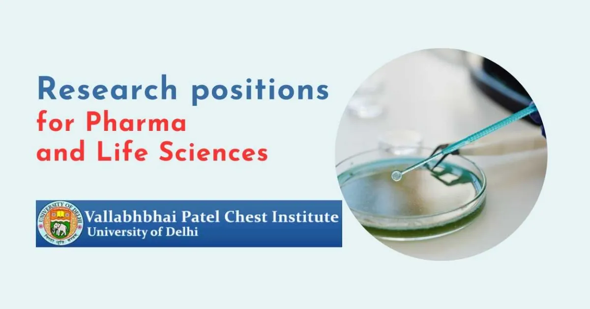 Research positions for Pharma and Life Sciences at Vallabhbhai Patel Chest Institute