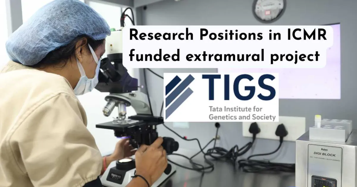 Research Positions in ICMR funded extramural project at TIGS