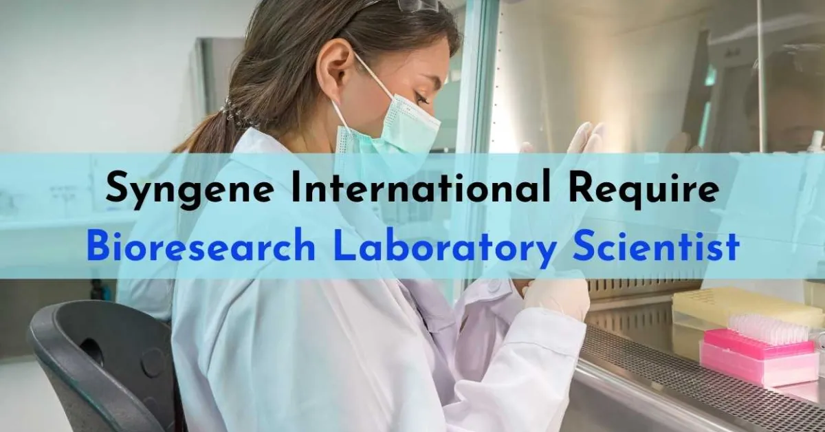 Syngene International Require Bioresearch Laboratory Scientist