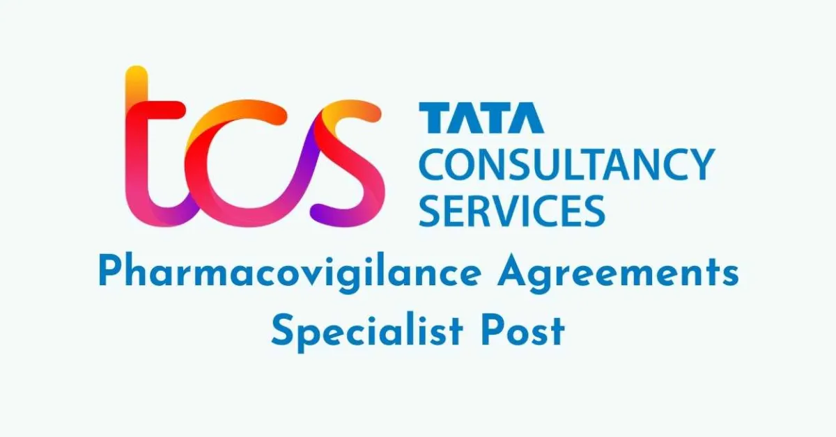 Work as Pharmacovigilance Agreements Specialist at TCS