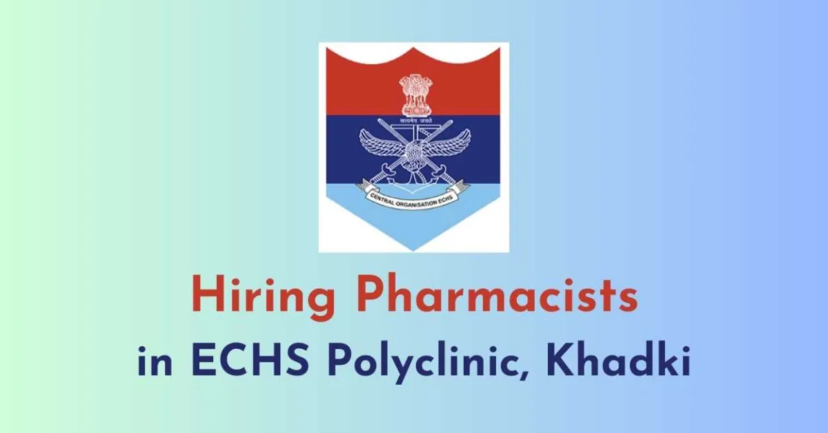 Hiring Pharmacists in ECHS Polyclinic, Khadki